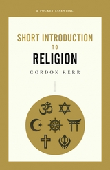 A Pocket Essential Short Introduction to Religion - Gordon Kerr