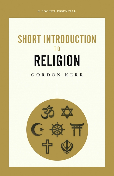 A Pocket Essential Short Introduction to Religion - Gordon Kerr