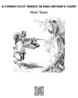 A Connecticut Yankee in King Arthur's Court - Mark Twain