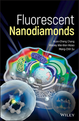 Fluorescent Nanodiamonds - Huan-Cheng Chang, Wesley Wei-Wen Hsiao, Meng-Chih Su