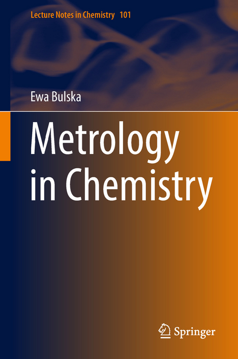 Metrology in Chemistry - Ewa Bulska