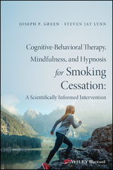 Cognitive-Behavioral Therapy, Mindfulness, and Hypnosis for Smoking Cessation - Joseph P. Green, Steven Jay Lynn