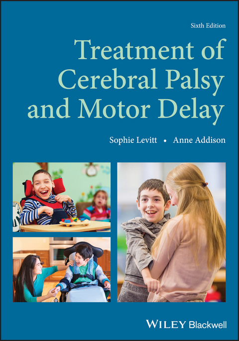 Treatment of Cerebral Palsy and Motor Delay - Sophie Levitt, Anne Addison