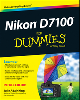 Nikon D7100 For Dummies - Julie Adair King