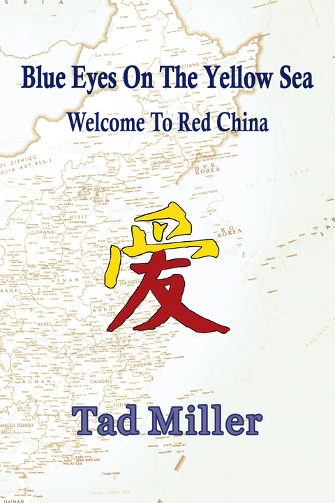 Blue Eyes on the Yellow Sea - Tad Miller