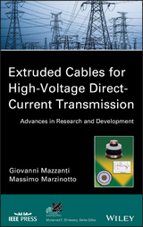 Extruded Cables for High-Voltage Direct-Current Transmission - Giovanni Mazzanti, Massimo Marzinotto