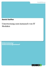 Austausch von IT Modulen (Unterweisung KommunikationselektronikerIn) - Daniel Steffen