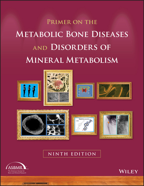 Primer on the Metabolic Bone Diseases and Disorders of Mineral Metabolism