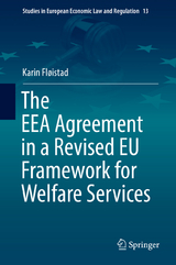 The EEA Agreement in a Revised EU Framework for Welfare Services - Karin Fløistad