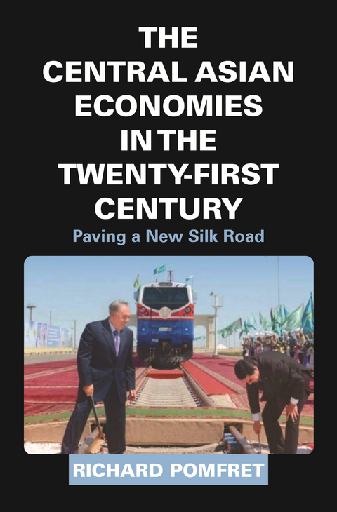 The Central Asian Economies in the Twenty-First Century - Richard Pomfret