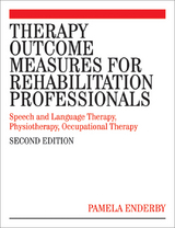 Therapy Outcome Measures for Rehabilitation Professionals - Pamela Enderby, Alexandra John, Brian Petheram