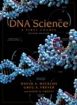 DNA Science - Micklos, David A.; Freyer, Greg A.