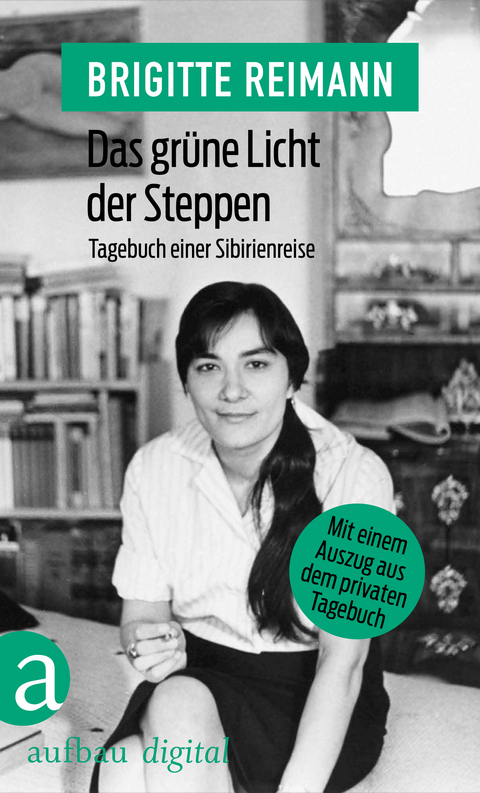 Das grüne Licht der Steppen - Brigitte Reimann