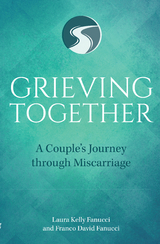 Grieving Together -  Franco David Fanucci,  Laura Kelly Fanucci