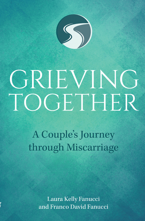 Grieving Together -  Franco David Fanucci,  Laura Kelly Fanucci