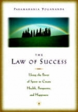 The Law of Success - Yogananda, Paramahansa