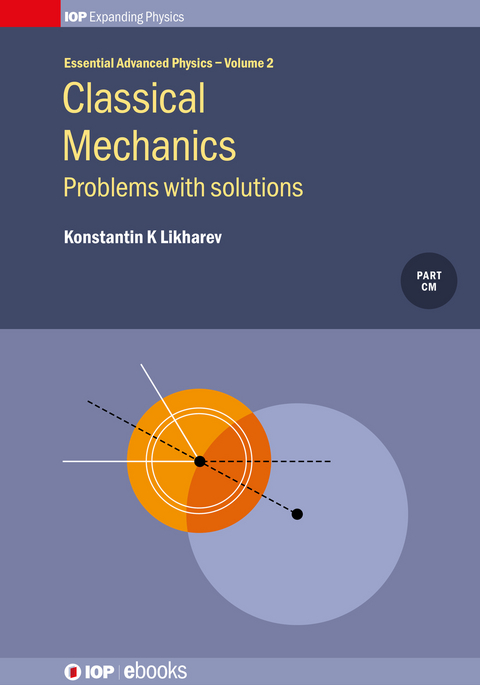 Classical Mechanics: Problems with solutions - Konstantin K Likharev