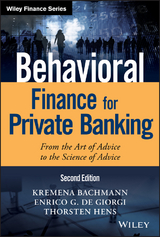 Behavioral Finance for Private Banking - Kremena K. Bachmann, Enrico G. De Giorgi, Thorsten Hens