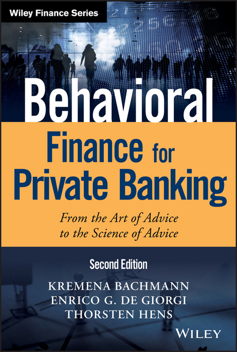 Behavioral Finance for Private Banking - Kremena K. Bachmann, Enrico G. De Giorgi, Thorsten Hens