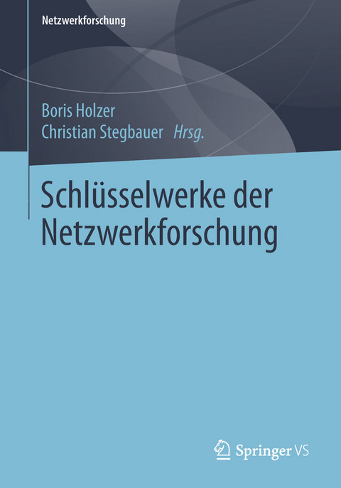 Schlüsselwerke der Netzwerkforschung - 