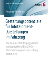 Gestaltungspotenziale für Infotainment-Darstellungen im Fahrzeug - Johanna Sandbrink