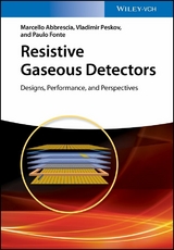 Resistive Gaseous Detectors - Marcello Abbrescia, Vladimir Peskov, Paulo Fonte