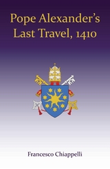 Pope Alexander's Last Travel, 1410 -  Francesco Chiappelli