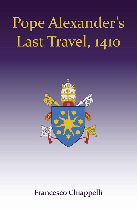 Pope Alexander's Last Travel, 1410 -  Francesco Chiappelli