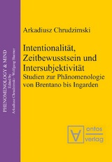 Intentionalität, Zeitbewusstsein und Intersubjektivität - Arkadiusz Chrudzimski