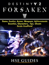 Destiny 2 Forsaken, Game, Exotics, Raids, Supers, Armor Sets, Achievements, Weapons, Classes, Guide Unofficial -  HSE Guides