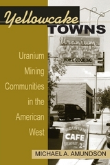 Yellowcake Towns - Amundson, Michael A.