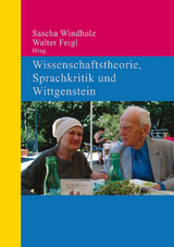 Wissenschaftstheorie, Sprachkritik und Wittgenstein - 