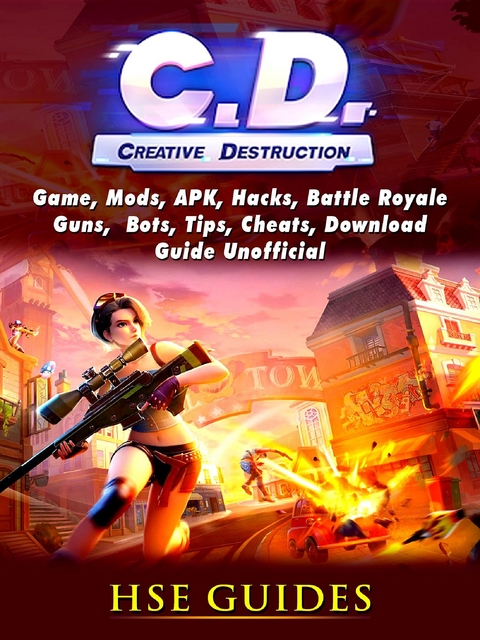 Creative Destruction, Game, Mods, APK, Hacks, Tips, Cheats, Battle Royale, Bots, Guide Unofficial -  HSE Guides