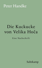 Die Kuckucke von Velika Ho?a -  Peter Handke