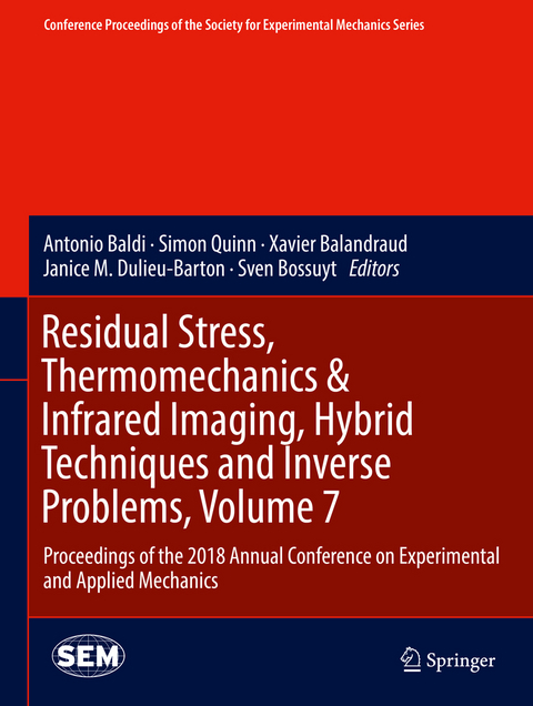 Residual Stress, Thermomechanics & Infrared Imaging, Hybrid Techniques and Inverse Problems, Volume 7 - 