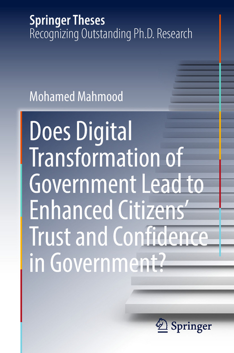 Does Digital Transformation of Government Lead to Enhanced Citizens’ Trust and Confidence in Government? - Mohamed Mahmood