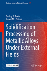 Solidification Processing of Metallic Alloys Under External Fields - 