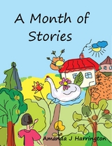 A Month of Stories -  Amanda J Harrington