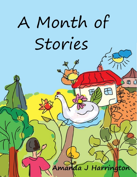 A Month of Stories -  Amanda J Harrington