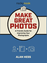 Make Great Photos -  Alan Hess