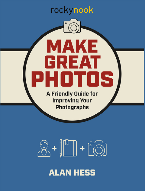 Make Great Photos -  Alan Hess