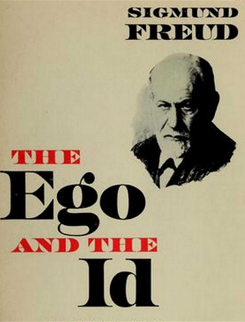 Ego and the Id -  Sigmund Freud