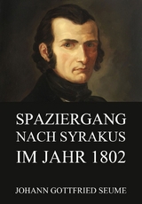 Spaziergang nach Syrakus im Jahre 1802 - Johann Gottfried Seume