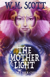 The Mother Light - W.M. Scott