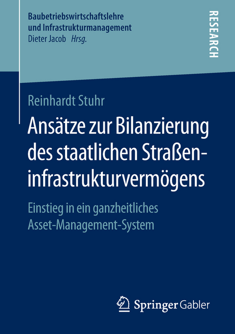 Ansätze zur Bilanzierung des staatlichen Straßeninfrastrukturvermögens - Reinhardt Stuhr