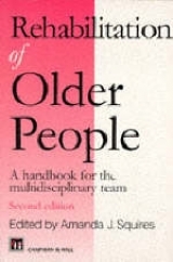 Rehabilitation of Older People - Squires, Amanda; Hastings, Margaret