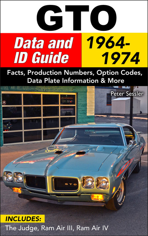 GTO Data and ID Guide: 1964-1974 - Pete Sessler