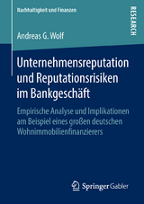 Unternehmensreputation und Reputationsrisiken im Bankgeschäft - Andreas G. Wolf