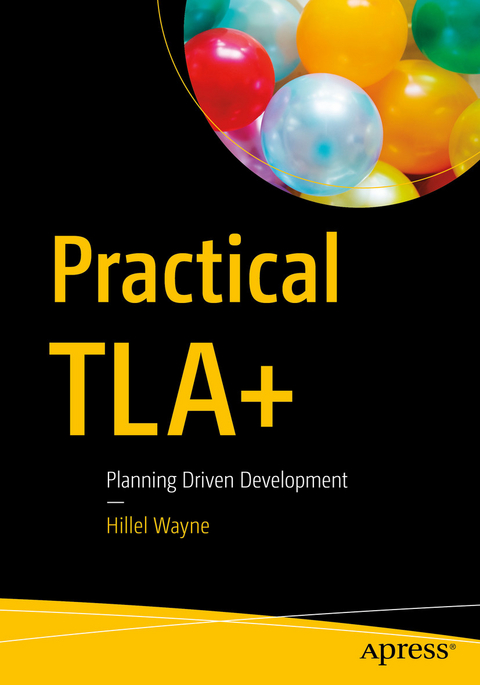 Practical TLA+ - Hillel Wayne