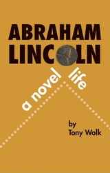 Abraham Lincoln -  Tony Wolk